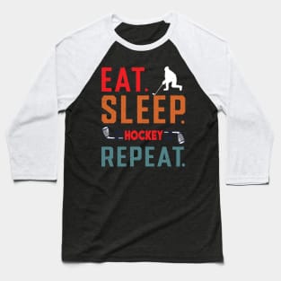 Eat Sleep Ice Hockey Repeat Baseball T-Shirt